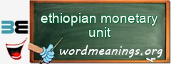 WordMeaning blackboard for ethiopian monetary unit